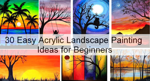 30 Easy Landscape Paintings Ideas for Beginners, Simple Acrylic Painting on Canvas - Sunrise Paintings, Tree Paintings, Seascape Paintings, Mountain Landscape Paintings